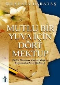 Mutlu Bir Yuva İçin Dört Mektup                                                                                                                                                                                                                                