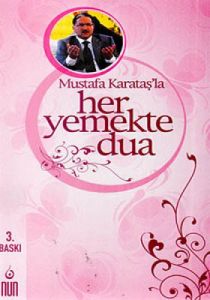 Mustafa Karataş'la Her Yemekte Dua                                                                                                                                                                                                                             