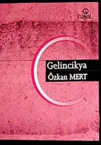Gelincikya                                                                                                                                                                                                                                                     