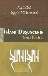 İslami Düşüncenin Temel İlkeleri                                                                                                                                                                                                                               