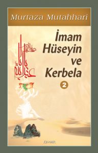 İmam Hüseyin ve Kerbela (Cilt 2)                                                                                                                                                                                                                               