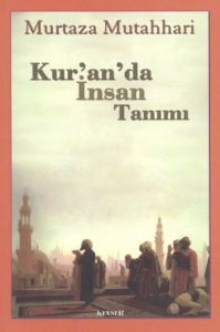 Kur'an'da İnsan Tanımı                                                                                                                                                                                                                                         