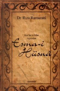 Kur'an ve İrfan Açısından Esma-i Hüsna (1. Hamur)                                                                                                                                                                                                              