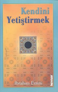 Kendini Yetiştirmek                                                                                                                                                                                                                                            