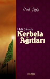 Halk Şiirinde Kerbela Ağıtları                                                                                                                                                                                                                                 