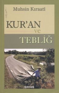 Kur'an ve Tebliğ                                                                                                                                                                                                                                               