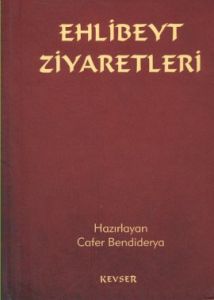 Ehlibeyt Ziyaretleri                                                                                                                                                                                                                                           