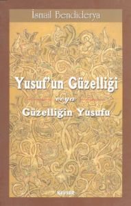 Yusuf'un Güzelliği veya Güzelliğin Yusufu                                                                                                                                                                                                                      