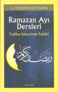 Ramazan Ayı Dersleri Fatiha Suresi'nin Tefsiri                                                                                                                                                                                                                 