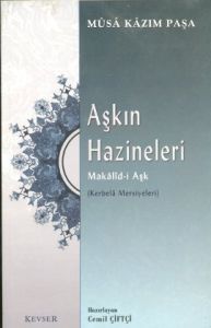 Aşkın Hazineleri Makalid-i Aşk                                                                                                                                                                                                                                 