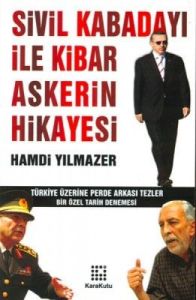 Sivil Kabadayı ile Kibar Askerin Hikayesi                                                                                                                                                                                                                      