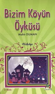 Bizim Köyün Öyküsü                                                                                                                                                                                                                                             