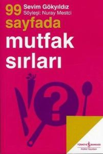 99 Sayfada Mutfak Sırları                                                                                                                                                                                                                                      