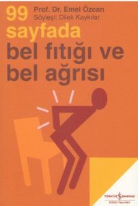 99 Sayfada Bel Fıtığı ve Bel Ağrısı                                                                                                                                                                                                                            