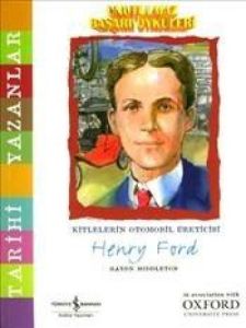 Unutulmaz Başarı Öyküleri - Henry Ford                                                                                                                                                                                                                         