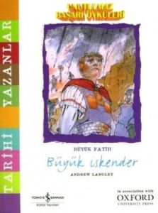 Unutulmaz Başarı Öyküleri - Büyük İskender                                                                                                                                                                                                                     