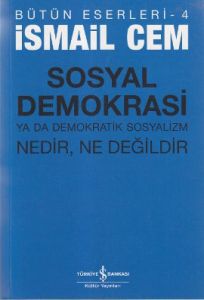 Sosyal Demokrasi ya da Demokratik Sosyalizm Nedir,                                                                                                                                                                                                             