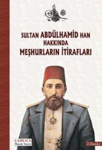 Sultan Abdülhamid Han Hakkında Meşhurların İtirafl                                                                                                                                                                                                             