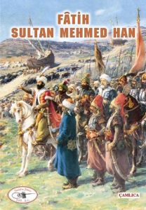 Fatih Sultan Mehmed Han                                                                                                                                                                                                                                        