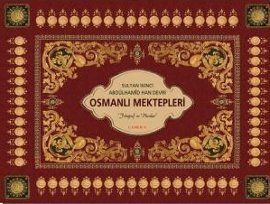 Osmanlı Mektepleri                                                                                                                                                                                                                                             