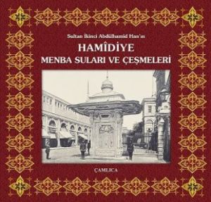 Sultan İkinci Abdülhamîd Han'ın Hamidiye Menba Sul                                                                                                                                                                                                             