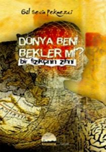 Dünya Beni Bekler mi?                                                                                                                                                                                                                                          
