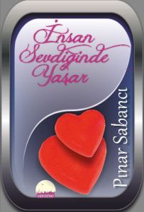 İnsan Sevdiğinde Yaşar                                                                                                                                                                                                                                         
