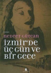 İzmir'de Üç Gün ve Bir Gece                                                                                                                                                                                                                                    