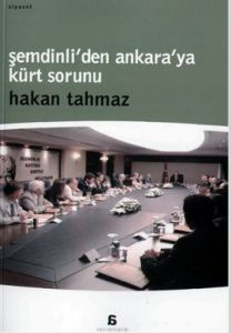 Şemdinli'den Ankara'ya Kürt Sorunu                                                                                                                                                                                                                             