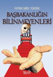 Başbakanlığın Bilinmeyenleri                                                                                                                                                                                                                                   