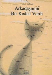 Arkadaşımın Bir Kedisi Vardı                                                                                                                                                                                                                                   