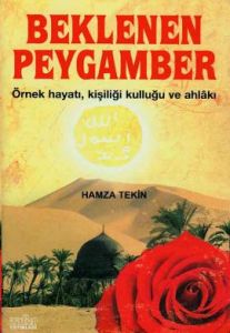 Beklenen Peygamber Örnek Hayatı, Kişiliği Kulluğu                                                                                                                                                                                                              