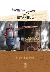 Tezgahın Üstünde İstanbul                                                                                                                                                                                                                                      