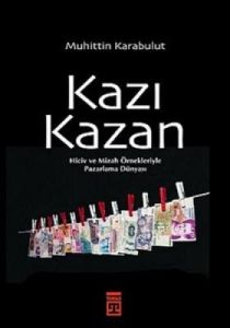 Kazı Kazan Hiciv ve Mizah Örnekleriyle Pazarlama D                                                                                                                                                                                                             