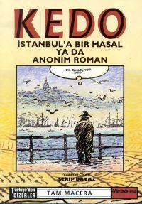 Kedo İstanbul'a Bir Masal ya da Anonim Roman                                                                                                                                                                                                                   