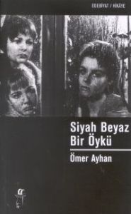 Siyah Beyaz Bir Öykü                                                                                                                                                                                                                                           