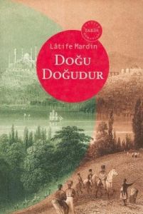 Doğu Doğudur Doğu - Batı Dörtlemesi 1                                                                                                                                                                                                                          
