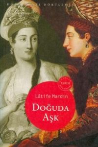 Doğuda Aşk Doğu Batı Dörtlemesi: Dört                                                                                                                                                                                                                          