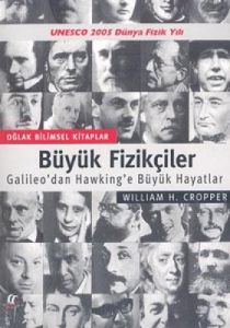 Büyük Fizikçiler Galileo'dan Hawking'e Büyük Hayat                                                                                                                                                                                                             