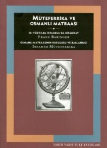 Müteferrika ve Osmanlı Matbaası                                                                                                                                                                                                                                