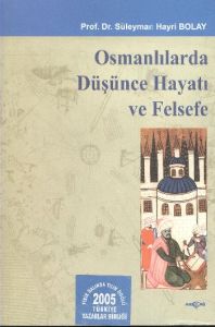 Osmanlılarda Düşünce Hayatı ve Felsefe                                                                                                                                                                                                                         