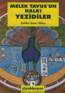 Melek Tavus'un Halkı Yezidiler                                                                                                                                                                                                                                 