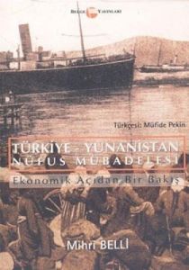 Türkiye - Yunanistan Nüfus Mübadelesi                                                                                                                                                                                                                          