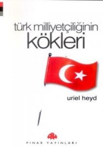 Türk Milliyetçiliğinin Kökleri                                                                                                                                                                                                                                 