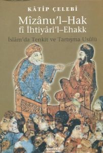 Mizanu'l-Hak Fi İhtiyari'l-Ehakk                                                                                                                                                                                                                               