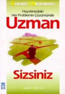 Hayatınızdaki Her Problemin Çözümünde Uzman Sizsin                                                                                                                                                                                                             