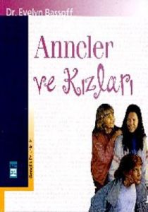 Anneler ve Kızları                                                                                                                                                                                                                                             