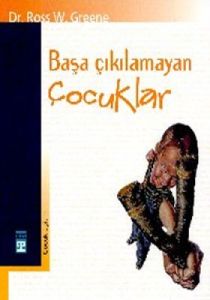 Başa Çıkılamayan Çocuklar                                                                                                                                                                                                                                      