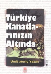 Türkiye Kanatlarınızın Altında                                                                                                                                                                                                                                 