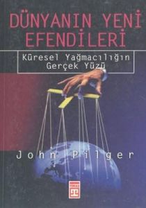 Dünyanın Yeni Efendileri: Küresel Yağmacılığın Ger                                                                                                                                                                                                             
